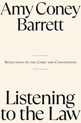 Listening to the Law: Reflections on the Court and Constitution Hardcover