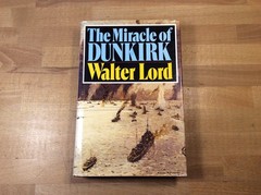 The Miracle of Dunkirk, SIGNED (Inscribed) Walter Lord, 1982 HCDJ 1st Print