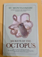 Secrets of the Octopus By Sy Montgomery