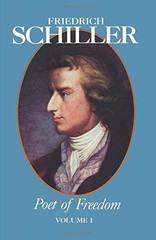 FRIEDRICH SCHILLER POET OF FREEDOM VOLUME I By William F. Wertz **BRAND NEW**