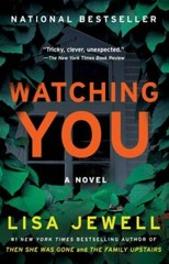 Watching You : A Novel by Lisa Jewell (2019, Trade Paperback)