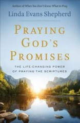 Praying God’s Promises: The Life-Changing Power of Praying the Scriptures