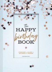 The Happy Birthday Book – Hardcover By Allen, Charles L – VERY GOOD