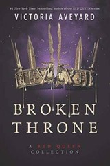 Broken Throne: A Red Queen Collection – Paperback By Aveyard, Victoria – GOOD