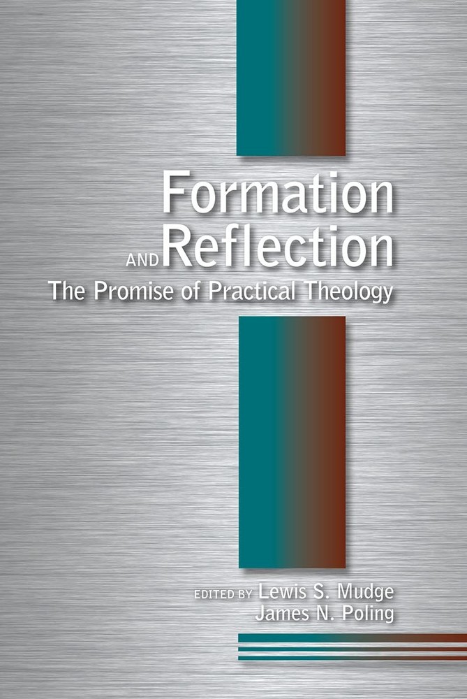 Formation and Reflection: The Promise of Practical Theology – Mudge, Lewis S…