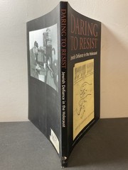 Daring to Resist Jewish Defiance in the Holocaust Museum Jewish Heritage Book