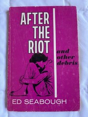 After the Riot and Other Debris by Ed Seabough, Broadman Press, 1969, Inscribed