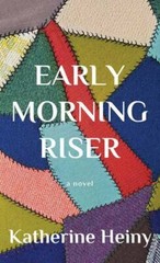 Early Morning Riser by Heiny, Katherine