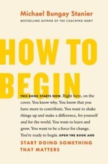 How to Begin: Start Doing Something That Matters – Paperback – GOOD