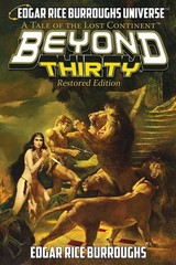 Beyond Thirty: Restored Edition (A Tale of the Lost Continent) by Edgar Rice Bur