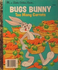 Bugs Bunny: Too Many Carrots(A Little Golden Book, No. 110-64) – Jean Lewis|…