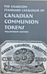 2000 CHARLTON CANADIAN COMMUNION TOKENS – by: W K CROSS – PAPERBACK – 284 pages
