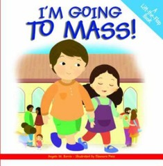I’m Going to Mass!: A Lift-The-Flap Book by Burrin, Angela