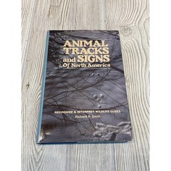 Animal Tracks and Signs of North America Richard P Smith Stackpole Books 1982