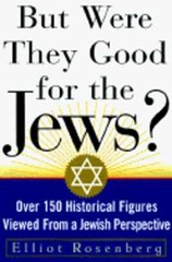 But Were They Good for the Jew by Elliot Rosenberg: Used