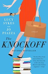 The Knockoff: A Novel by Sykes, Lucy, Piazza, Jo