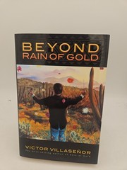 Beyond Rain of Gold by Victor Villasenor 2011 HC DJ VG Condition G3