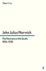 The Normans in the South, 10161130 (The Normans in Sicily) By J