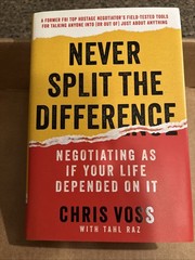 Never Split the Difference Negotiating As If Your Life Depended on It Chris Voss