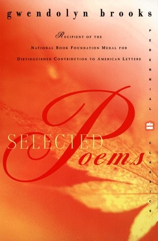 Selected Poems (Perennial Classics) by Brooks, Gwendolyn