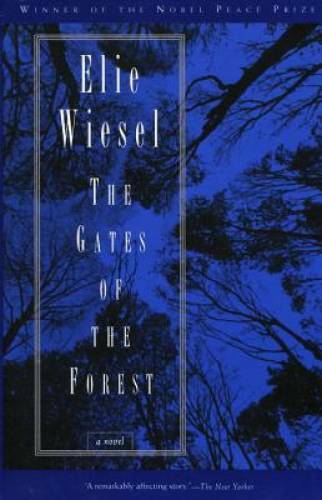 The Gates of the Forest: A Novel – Paperback By Wiesel, Elie – GOOD