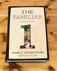 The Familiar, Volume 1 Novel by Mark Z. Danielewski