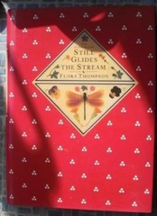 The illustrated Still glides the stream By Flora Thompson. 97800