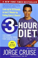 The 3-Hour Diet: Lose up to 10 Pounds in Just 2 Weeks by Eating Every 3 Hour…