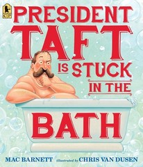 President Taft Is Stuck in the Bath – Van Dusen, Chris|Barnett, Mac – Accept…