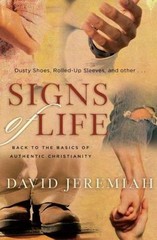 Signs of Life: Back to the Basics of Authentic Christianity by David Jeremiah…