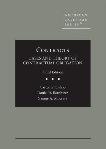 Contracts: Cases and Theory of Contractual Obligation (American Casebook Ser…