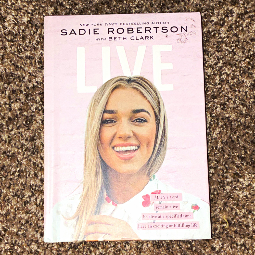 Live by Sadie Robertson & Beth Clark Hardcover Illustrated 2018 Tommy Nelson