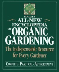 Rodale’s Ultimate Encyclopedia of Organic Gardening: The Indispensable Green…