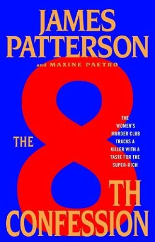 The 8th Confession (Women’s Murder Club) – Hardcover By Patterson, James – GOOD