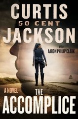 The Accomplice : A Novel Hardcover Curtis “50 Cent” Jackson