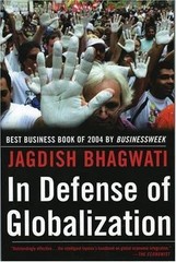 In Defense of Globalization by Jagdish Bhagwati (2005, Perfect)