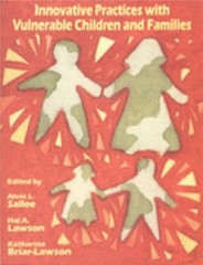 Innovative Practices with Vulnerable Children and Familes by Hal A. Lawson NEW