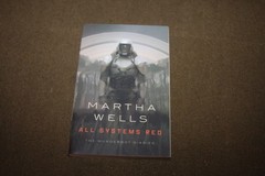 All Systems Red : Murderbot Diaries 1 by Martha Wells 2017 TPB 1st Edition