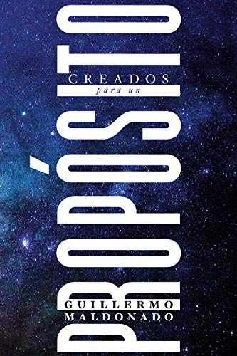 Creados para un propósito – Paperback, by Maldonado Guillermo – Acceptable n