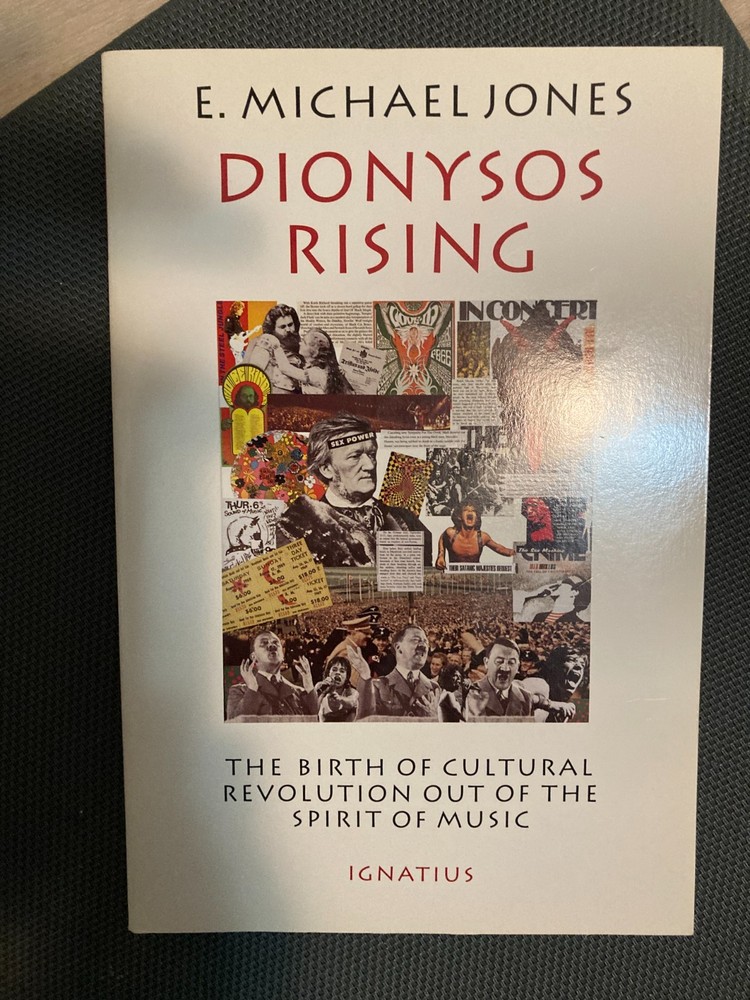 Dionysos Rising : The Birth of Cultural Revolution … E. Michael Jones