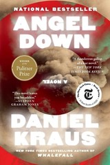 Daniel Kraus Angel Down (Pulitzer Prize Winner) (Hardback)