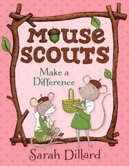 Mouse Scouts: Make A Difference – Paperback By Dillard, Sarah – VERY GOOD