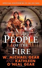 PEOPLE OF THE FIRE (FIRST NORTH AMERICANS) By Kathleen O’neal Gear & W. Michael
