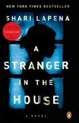 A Stranger in the House: A Novel – paperback, Shari Lapena, 9780735221130