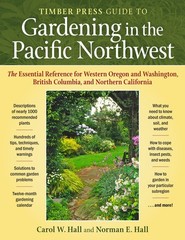 Timber Press Guide to Gardening in the Pacific Northwest – paperback Hall, C…