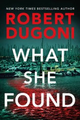 What She Found (Tracy Crosswhite) – Paperback By Dugoni, Robert – VERY GOOD