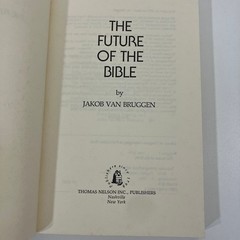 The Future of the Bible Jakob Van Bruggen 1978 First Edition TPB Thomas Nelson