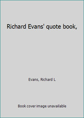 Richard Evans’ quote book, by Richard L Evans