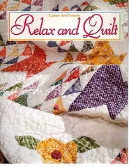 Relax and Quilt (For the love of quilting) by , Good Book