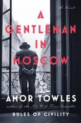 A Gentleman in Moscow: A Novel – Hardcover By Towles, Amor – GOOD
